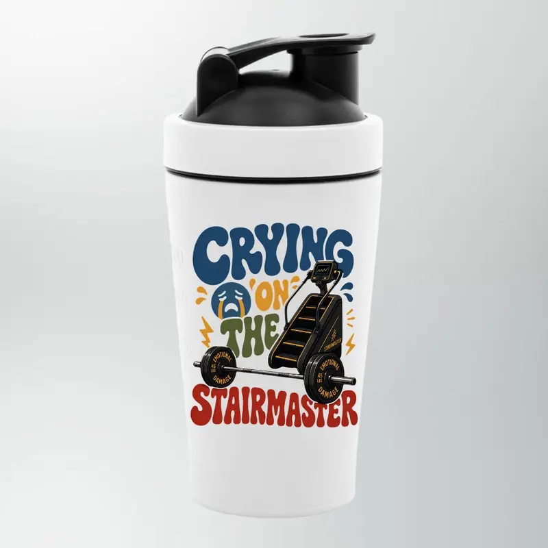 CRYING ON THE STAIRMASTER EDELSTAHL SHAKER