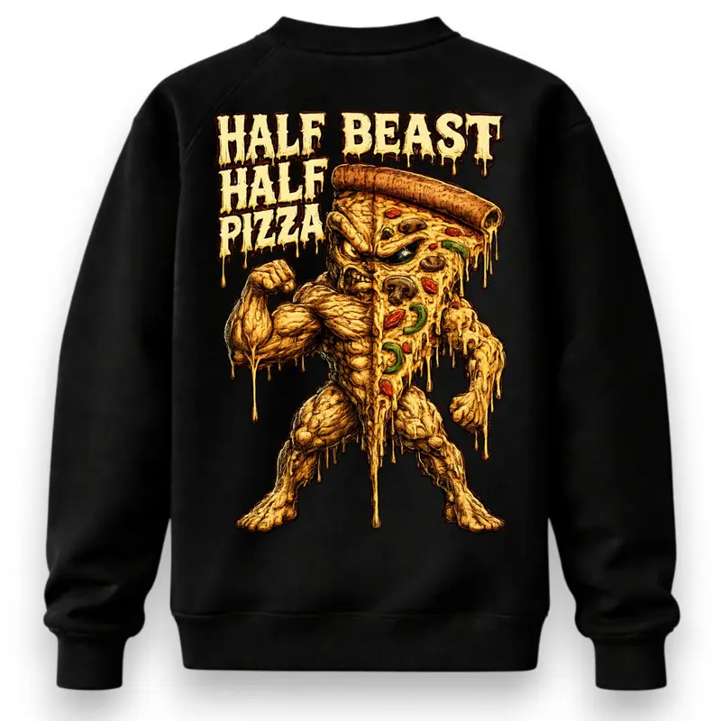 HALF BEAST HALF PIZZA PREMIUM SWEATSHIRT (BACKPRINT)