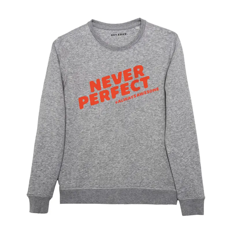 hey soho Sweater "Never perfect"