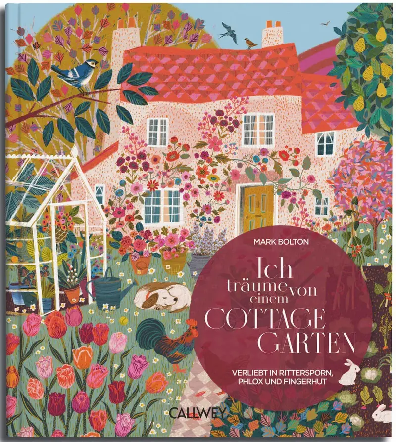 Ich träume von einem Cottage Garten – Romantik & Blütenpracht im eigenen Paradies