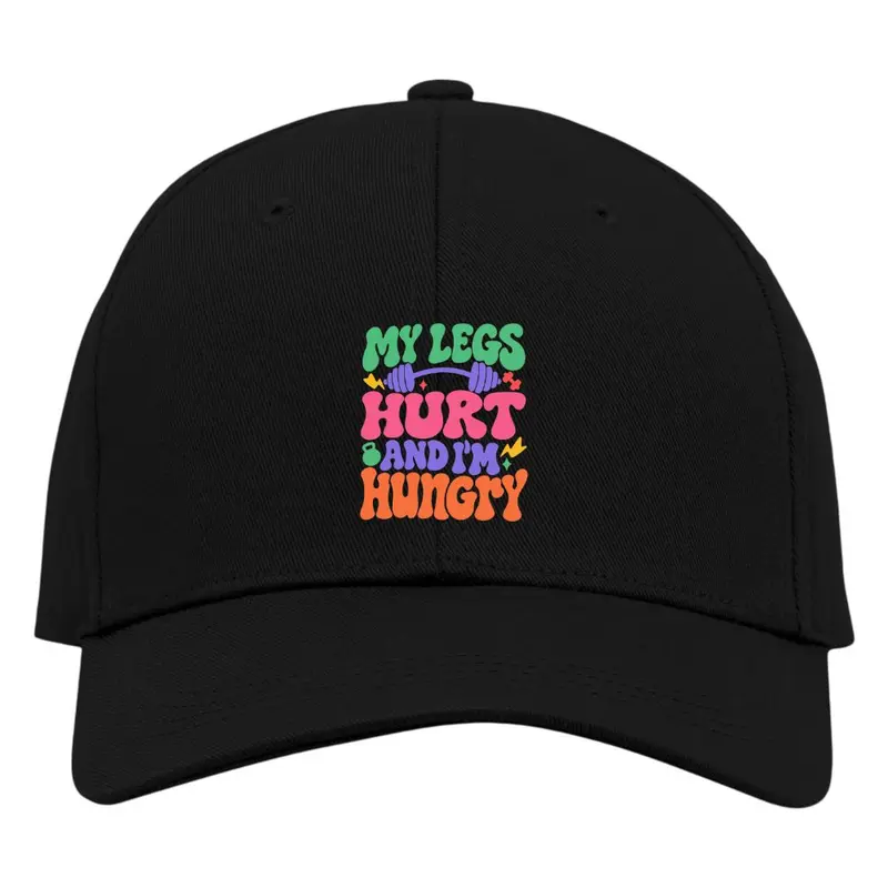 MY LEGS HURT CAP