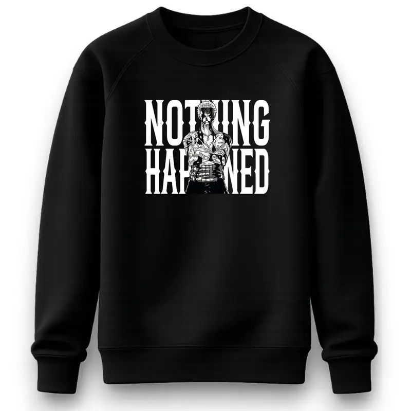 NOTHING HAPPENED PREMIUM SWEATSHIRT