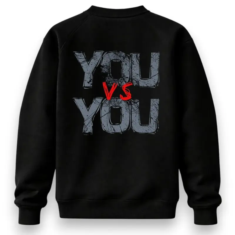 YOU VS YOU PREMIUM SWEATSHIRT (BACKPRINT)